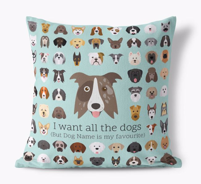 I Want All the Dogs: Personalised {breedFullName} Canvas Cushion 